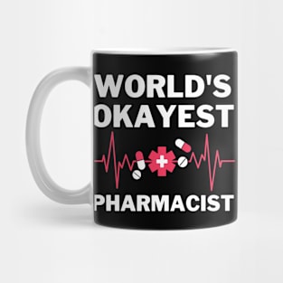 World's Okayest And Best Pharmacist Mug